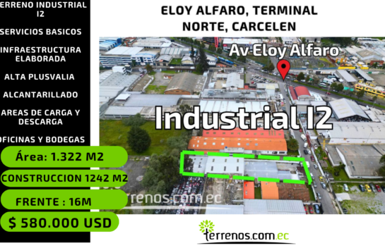 Vende o Renta terreno I2 1,322 m2 con Galpón, Quito Norte