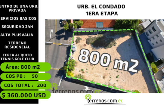 Terreno de 800m2 dentro de la Urbanización El Condado, 1era Etapa