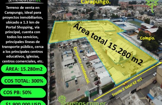 Venta de terreno en Carapungo de 15.280 m2, ideal para proyectos inmobiliarios, cerca al Portal Shopping.